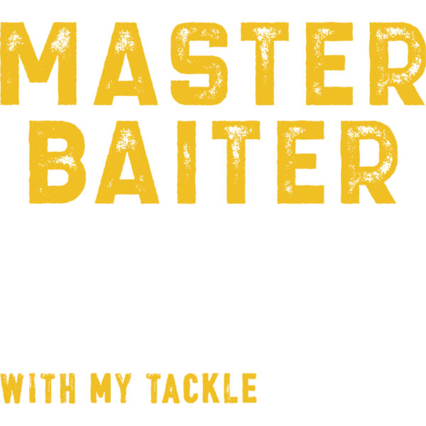 Master baiter. Always messing with my tackle Thumbnail